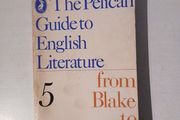 The Pelican Guide to English Literature 5: From Blake to Byron edited by Boris Ford