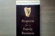 Requiem for a Family Business by Jonathan Guinness Hardback