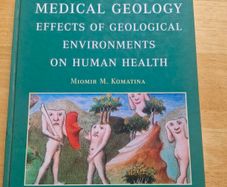 Medical Geology: Effects of Geological Enviroments on Human Health