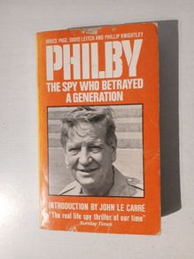 Philby - The Spy Who Betrayed A Generation by Page, Leitch, Knightley