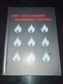 STIFF LITTLE FINGERS | inflammable material