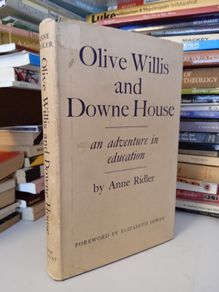 Olive Willis and Downe House: An Adventure in Education by Anne Ridler (LP224)