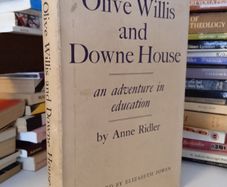 Olive Willis and Downe House: An Adventure in Education by Anne Ridler (LP224)