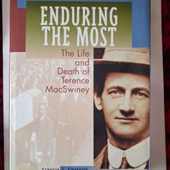 Enduring The Most/ The Life & Death of Terence MacSwiney / Francis J. Costello / 1st ed. 1995