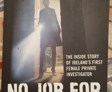No Job For A Woman: The Inside Story Of Ireland's First Female Private Investigator by Sandra Mara
