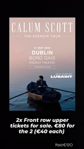 Callum Scott concert X2 80euro for the 2 tickets