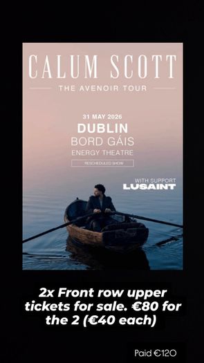 Callum Scott concert X2 80euro for the 2 tickets