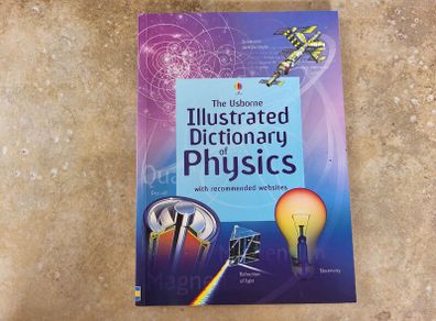 The Usborne Illustrated Dictionary of Physics