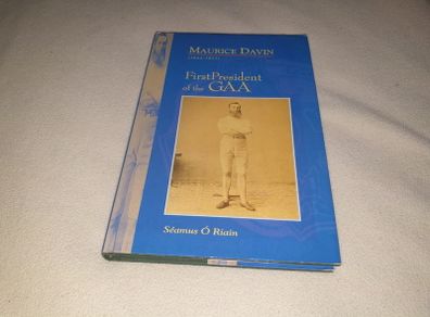 First President of the GAA MAURICE DAVIN Gaa Book For Sale Here