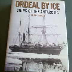 Ordeal by Ice Ships of the Antarctic Collins Press Cork Ireland
