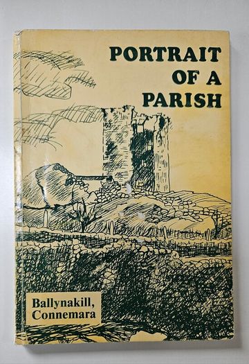 Portrait of a Parish Ballynakill Connemara - Galway History Book - Irish History Book