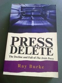 Press delete The decline and fall of the Irish Press