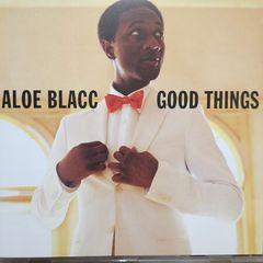 Aloe Blacc. Good Things.