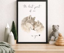 Wolf Nursery Art Print- The best part of me is you
