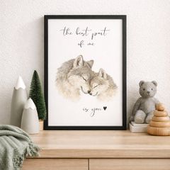 Wolf Nursery Art Print- The best part of me is you
