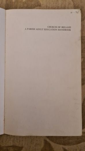 Church Of Ireland. A Parish Aduld Education Handbook. By Patrick Semple. 1987. Paperback In Fair Condition. See Photos For Same.33.