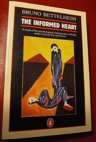 Bruno Bettleheim / The Informed Heart/ 1996