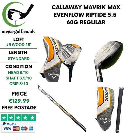 Callaway Mavrik Max #5 Wood 18 Degree / Evenflow Riptide 5.5 60G Regular