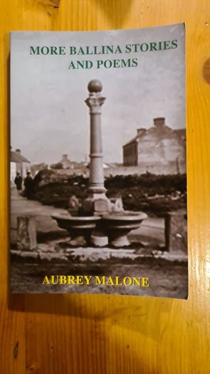 More Ballina Stories And Poems. By Aubury Malone. In Very Good Condition.