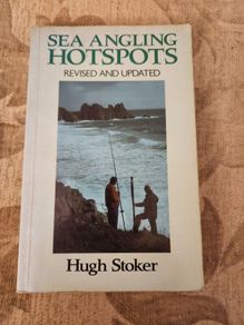 Sea Angling Hotspots. By Hugh Stoker. Revised And Updated. Paperback In Good Condition. 36.