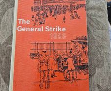 The General Strike 1926. 1973 Hardback In Good Condition.  See Photos For Same.