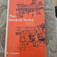 The General Strike 1926. 1973 Hardback In Good Condition.  See Photos For Same.