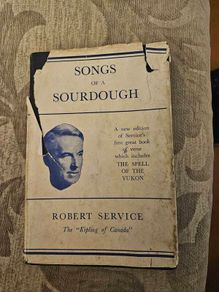 Songs Of A Sourdough. By Robert Service ( The Kipling Of Canada). 1949 Hardback Edition With Dustjacket. Book In Good Condition.  Dustjacket In Poor Condition. See Photos For Same.