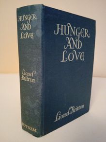 Hunger and Love by Lionel Britton. With an Introduction by Bertrand Russell (HQ797)
