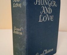 Hunger and Love by Lionel Britton. With an Introduction by Bertrand Russell (HQ797)