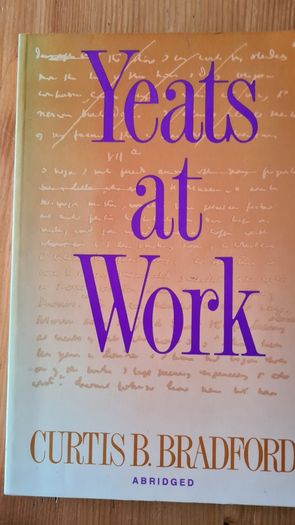Yeats At Work. By Curtis. B. Bradford. Paperback In Very Good Condition.
