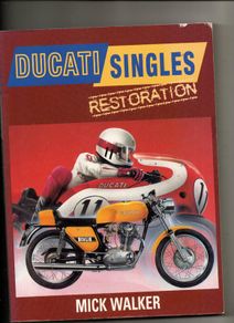 Ducati Singles Restoration by Mick Walker