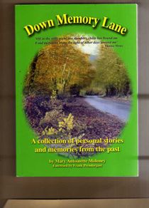 Down Memory Lane - A Collection Of Personal Stories And Memories From The Past