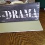 Sign, " spare me the drama" Image 3