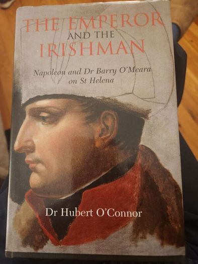 The Emperor And The Irishman. Napoleon And Dr Barry O'meara On St Helena. By Dr Hubert O' Connor.first Edition Hardback With Dustjacket In Good Condition.