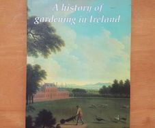 A History of Gardening in Ireland by Keith Lamb and Patrick Bowe