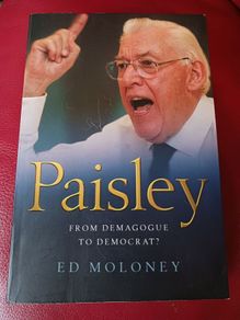 Paisley / From Demagogue to Democrat?/ Ed Moloney / Poolbeg/ 2008