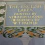 The English lakes  painted  By A Heaton Cooper Described By W T Palmer Image 2