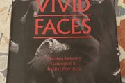 Vivid Faces: The Revolutionary Generation In Ireland 1890-1923 by R. F. Foster (Signed)
