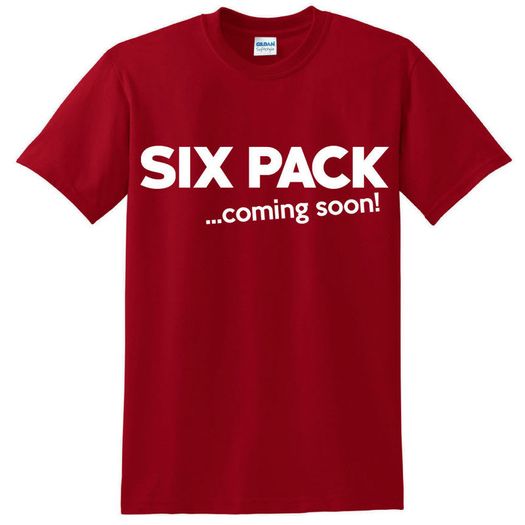 Six Pack Coming Soon T-shirt tee top shirt
