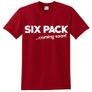 Six Pack Coming Soon T-shirt tee top shirt Image 3
