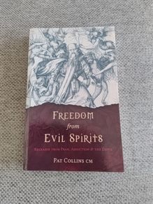 Freedom from Evil Spirits released from fear addiction and the devil 2019 by Pat Collins in very good condition FREE STANDARD POSTAGE INCLUDED
