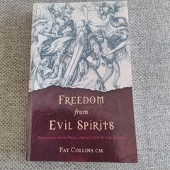Freedom from Evil Spirits released from fear addiction and the devil 2019 by Pat Collins in very good condition FREE STANDARD POSTAGE INCLUDED