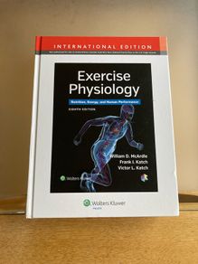Exercise Physiology - Nutrition, Energy and Human Performance