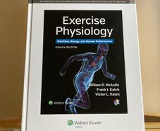 Exercise Physiology - Nutrition, Energy and Human Performance