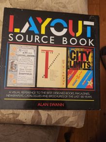Layout Source Book. A Visual Reference To The Best Designed Books, Magazines, Newspapers, Catalogue And Brochures Of The Last 100 Years.  By Alan Swann. First Edition Large Volume Hardback With Dustjacket In Good Condition.