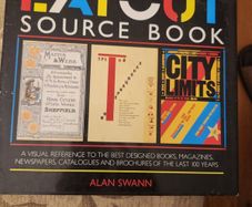 Layout Source Book. A Visual Reference To The Best Designed Books, Magazines, Newspapers, Catalogue And Brochures Of The Last 100 Years.  By Alan Swann. First Edition Large Volume Hardback With Dustjacket In Good Condition.