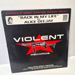 Alice Deejay - Back In My Life 12" Vinyl Single (Violent 1999)