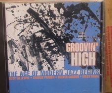 Groovin' High: The Age of Modern Jazz Begins CD (Dexter Gordon, Miles Davis, Charlie Parker, etc)