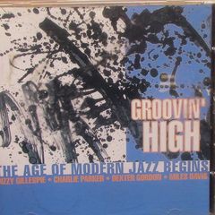 Groovin' High: The Age of Modern Jazz Begins CD (Dexter Gordon, Miles Davis, Charlie Parker, etc)