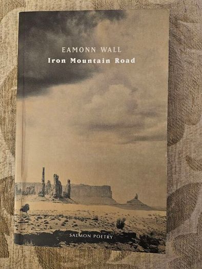 Iron Mountain Road. By Eamonn Wall. First Edition Paperback In Good Condition. See Photos For Same.